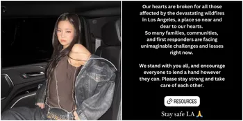 Dukungan Jennie BLACKPINK untuk Korban Kebakaran LA, Ini Kata-Katanya yang Membawa Harapan