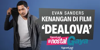 Evan Sanders Nostalgia Film &#8216;DEALOVA&#8217;