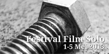 Festival Film Solo 2013, Ajang Kompetisi Film Fiksi Pendek Terbaik