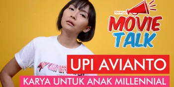 Film 'MY GENERATION' Rupanya Berawal Dari Kekepoan Upi Tentang Generasi Millenial