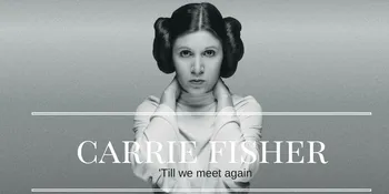 Goodbye Princess Leia, May The Force Be With You