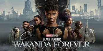 Hadirkan Tren Wakanda Date, Intip Juga Fakta Menarik Lainnya Seputar BLACK PANTHER: WAKANDA FOREVER