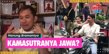 Hanung Bramantyo Garap Film Thriller 'GOWOK: KAMASUTRA JAWA' - Lelaki Harus Bisa Puaskan Wanita