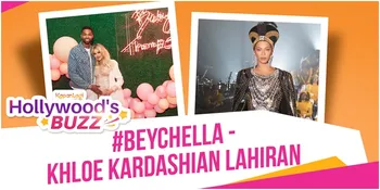 Hollywood Hot: Penampilan Beyonce di Coachella 2018 - Khloe Kardashian Melahirkan