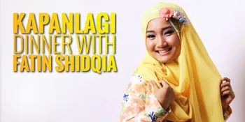 Ini 5 Fatinistic Beruntung Yang Bakal Dinner Bareng Fatin!