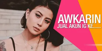 Inilah Sosok Yang Membeli Akun Instagram Awkarin
