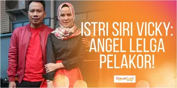 Istri Siri Vicky Prasetyo Sebut Angel Lelga Pelakor
