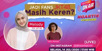 KapanLagi On Air, Ngartis Bareng Melody JKT48