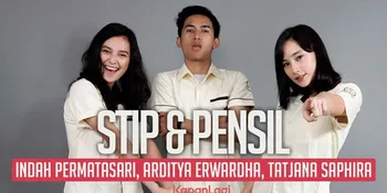 Kekompakan 3 Bintang Utama 'STIP & PENSIL', Kocak Banget!