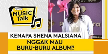 Kenapa Shena Malsiana Nggak Mau Buru-Buru Album