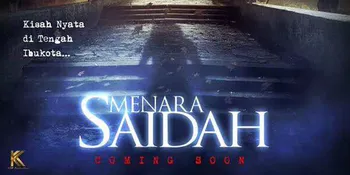 Kisah Seram 'MENARA SAIDAH' Jakarta Diangkat ke Layar Lebar