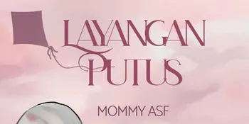 Kisah Viral Layangan Putus Siap Rilis Dalam Bentuk Novel dan Diadaptasi Menjadi Serial
