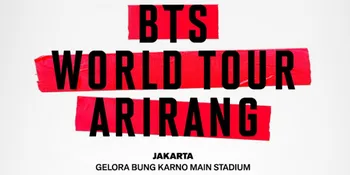 Konser BTS World Tour ARIRANG Jakarta: Intip Harga Tiket, Seat Plan, dan Jadwal War-nya