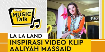 La La Land Jadi Inspirasi Aaliyah #MusicTalk