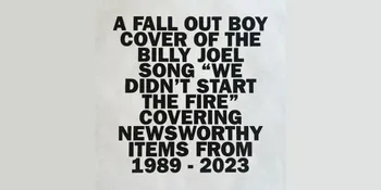 Lirik ‘We Didn’t Start The Fire’, Lagu Terbaru dari Fall Out Boy