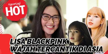 Lisa BLACKPINK Dinobatkan Sebagai Wajah Tercantik di Asia 2019