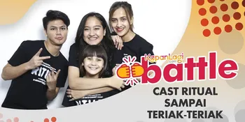 Main KapanLagi Battle, Cast 'RITUAL' Teriak-Teriak