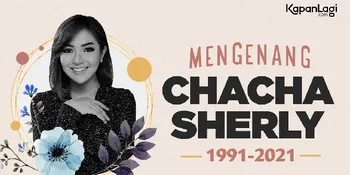 Mengenang Chacha Sherly, Sosok Ramah dan Suka Bercanda