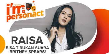 Mirip! Beginilah Ketika Raisa Tirukan Suara Britney Spears
