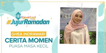 Momen Puasa Masa Kecil Ghea Indrawari