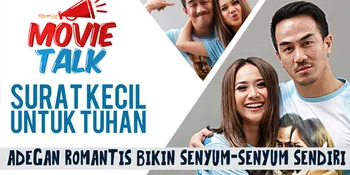 #MovieTalk - Adegan Paling Romantis di SURAT KECIL UNTUK TUHAN