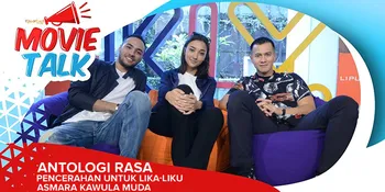 #MovieTalk Antologi Rasa - Lika-Liku Asmara