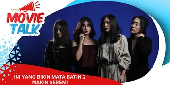 #MovieTalk Mata Batin 2 - Jessica Mila & Nabilah Ayu