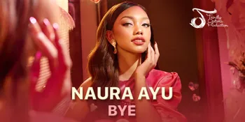 Naura Ayu Curhat Tentang Cinta dan Persahabatan Lewat Lagu Baru Berjudul 'BYE', MV-nya Sudah Bisa Ditonton di Vidio