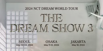 NCT DREAM Gelar '2024 NCT DREAM WORLD TOUR &#60;THE DREAM SHOW 3&#62;', Bakal Mampir ke Jakarta