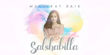 [NOMINEE] Salshabilla Adriani Ungkap Rasa Rindu Keluarga Lewat Single 'Malaikat Baik'