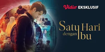 Penuh Pelajaran Berharga, Film 'SATU HARI DENGAN IBU' Hadir Eksklusif di Vidio!
