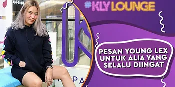 Pesan Young Lex Untuk Alia