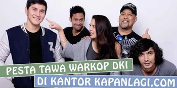 Pesta Tawa Warkop DKI di Kantor KapanLagi.com®, Super Heboh!