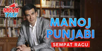 Produser Manoj Punjabi Akui Sempat Ragu Bikin Film 'SABAR INI UJIAN'