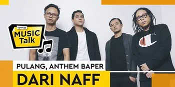 Pulang, Anthem Baper Dari Naff