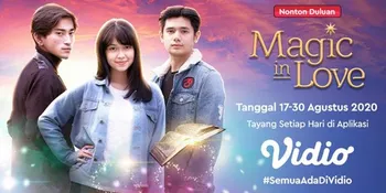 Bertabur Bintang Muda, Ini Sederet Pemain Sinetron 'MAGIC IN LOVE' yang Lagi Digandrungi Para Remaja
