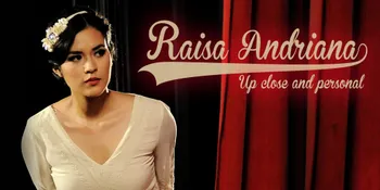 Realita di Balik Perjalanan Panjang Karir Raisa Andriana