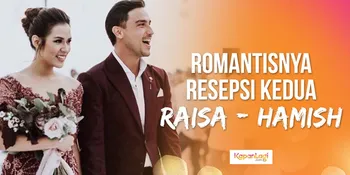 Resepsi Raisa - Hamish di Bali, Masih Tetap Memesona Romantisnya