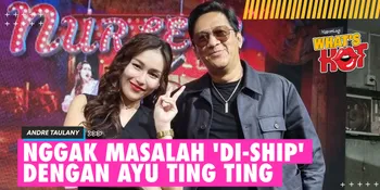 Rilis 'Nurlela' Feat. Ayu Ting Ting, Andre Taulany Nggak Masalah Dijodohkan: Saya Malah Manfaatin