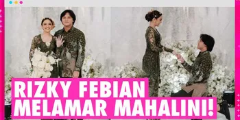 Rizky Febian Melamar Mahalini! Acara Berlangsung Intimate, Dihadiri Keluarga &#38; Kerabat Terdekat