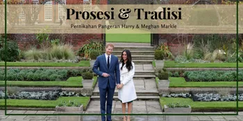 Royal Wedding: Prosesi Pernikahan Pangeran Harry dan Meghan Markle