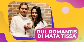 Sebulan Pacaran, Tissa Biani Sebut Dul Jaelani Pacar yang Romantis