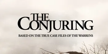 Sederet Film di The Conjuring Universe, Jangan Nonton Sendirian!