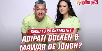 Sekuat Apa Chemistry Adipati Dolken &#38; Mawar De Jongh?