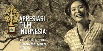 Selamat, Ini Daftar Pemenang Apresiasi Film Indonesia 2014