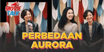 Sheila Dara Soal Perbedaan Aurora Di NKCTHI & Jalan Yang Jauh Jangan Lupa Pulang