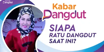 Siapa yang Pantas Dijuluki Ratu Dangdut Saat Ini?