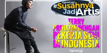 Simak Curhatan Terry Yang Prihatin Dengan Keadaan Pekerja Seni di Indonesia