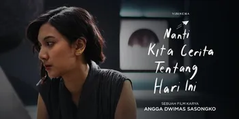 Sinopsis Film 'NANTI KITA CERITA TENTANG HARI INI (NKCTHI)', Kisah Sebuah Keluarga yang Menyimpan Rahasia