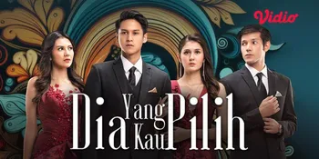 Sinopsis Sinetron 'DIA YANG KAU PILIH', Kini Tayang di Aplikasi Vidio - Ini Link Nontonnya!